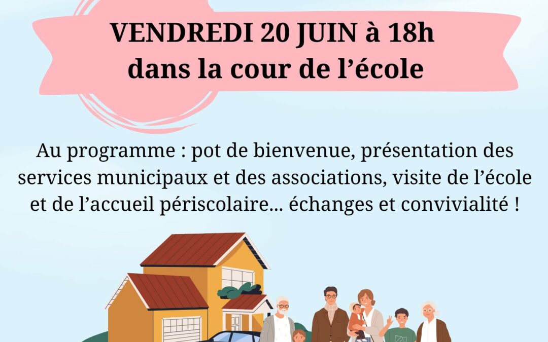 Bienvenue aux nouveaux habitants et aux nouveaux parents